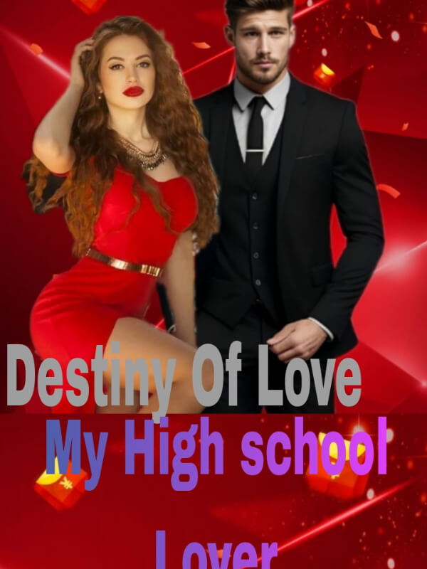 Destiny Of Love, My High School Lover.
