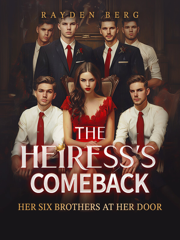 The Heiress's Comeback: Her Six Brothers At Her Door