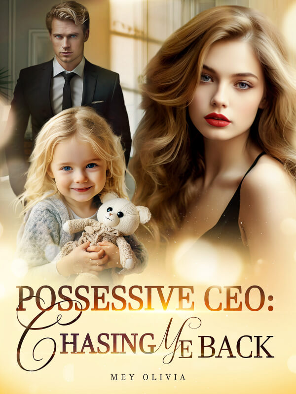 Possessive CEO: Chasing Me Back