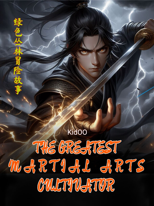 The Greatest Martial Arts Cultivator