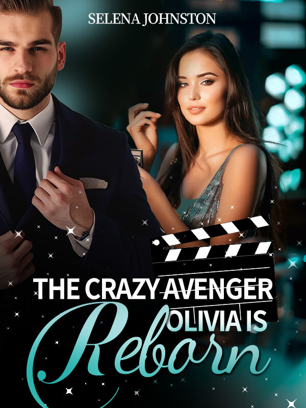 The Crazy Avenger Olivia Is Reborn