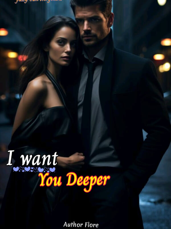 I Want You Deeper