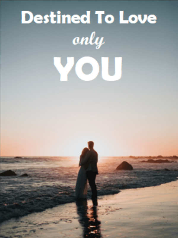 Destined To Love Only You