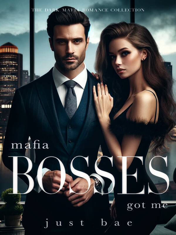 Mafia Bosses Got Me: The Dark Mafia Romance Collection