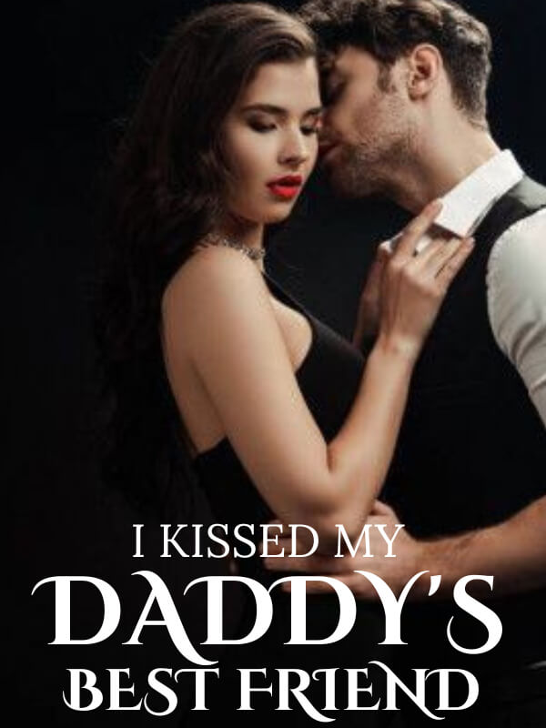 I Kissed My Daddy's Best Friend