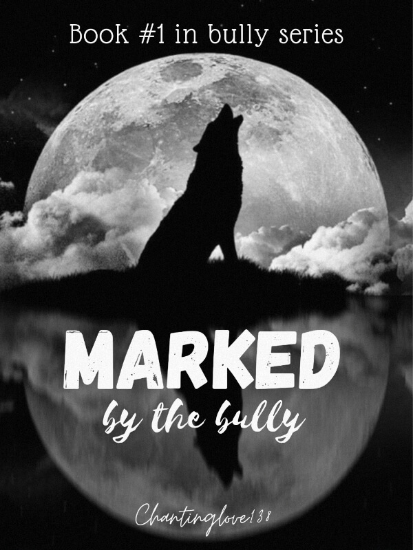 Marked By The Bully (#1 In Bully Series)