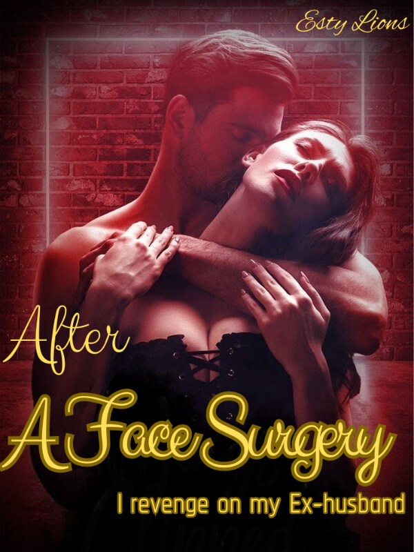 After A Face Surgery I Revenge On My Ex-husband