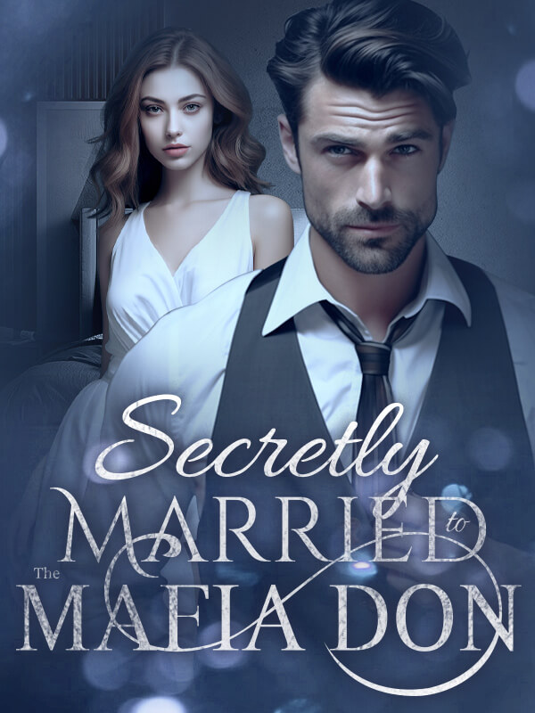 Secretly Married To The Mafia Don