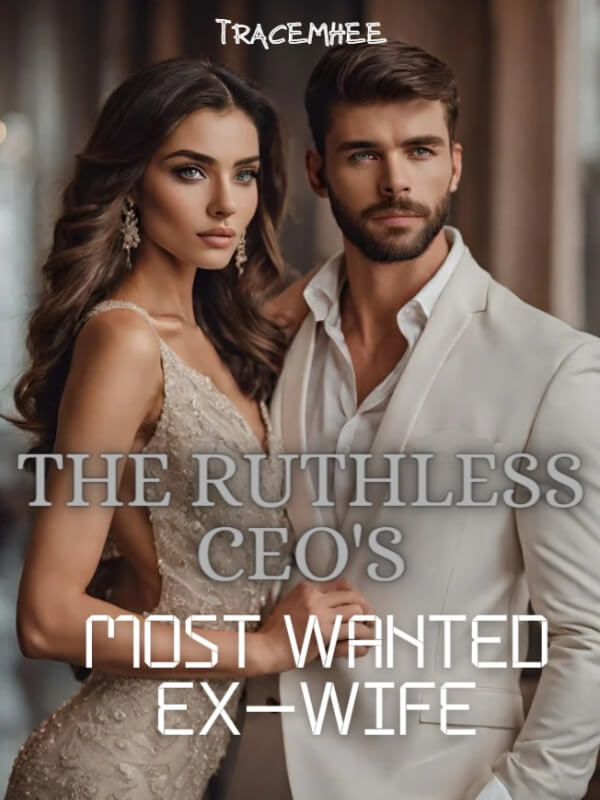 The Ruthless CEO's Most Wanted Ex-wife