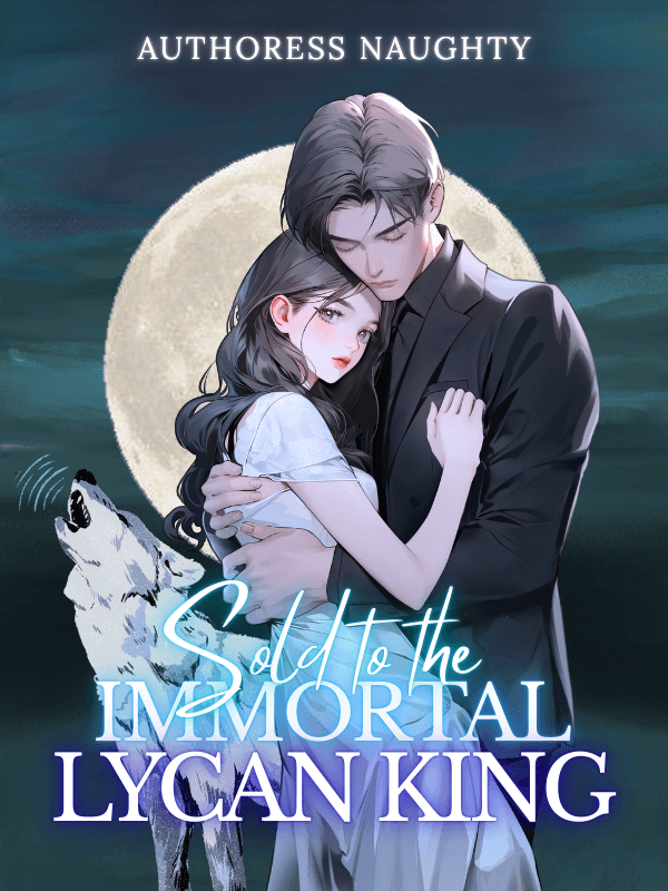 Sold To The Immortal Lycan King