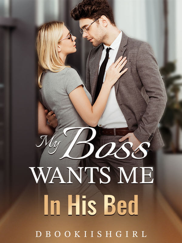 Chapter 6 Jealous Boss My Boss Wants Me In His Bed Novel Read Online Bravonovel 
