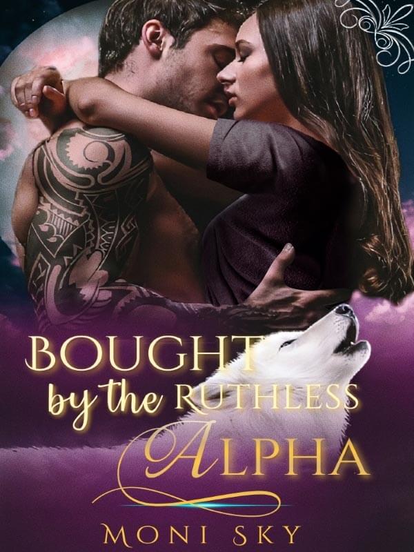 Bought By The Ruthless Alpha