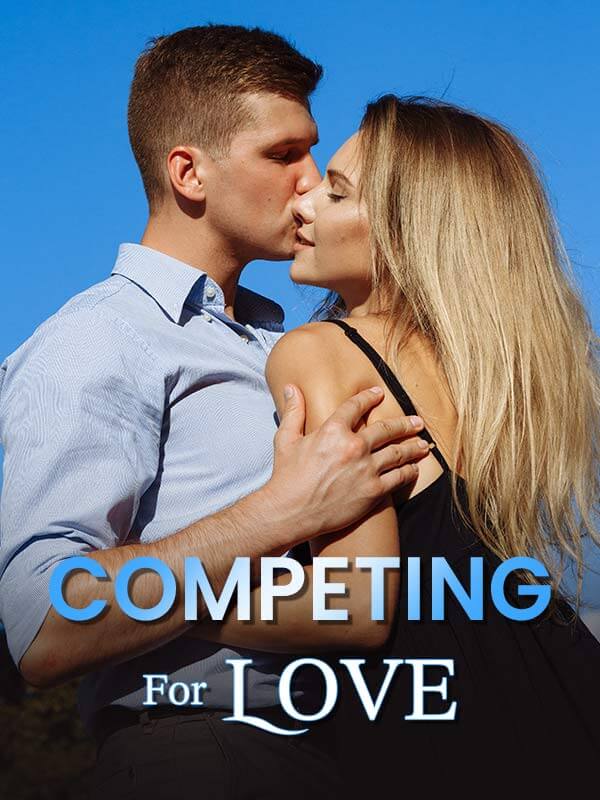 Competing For Love