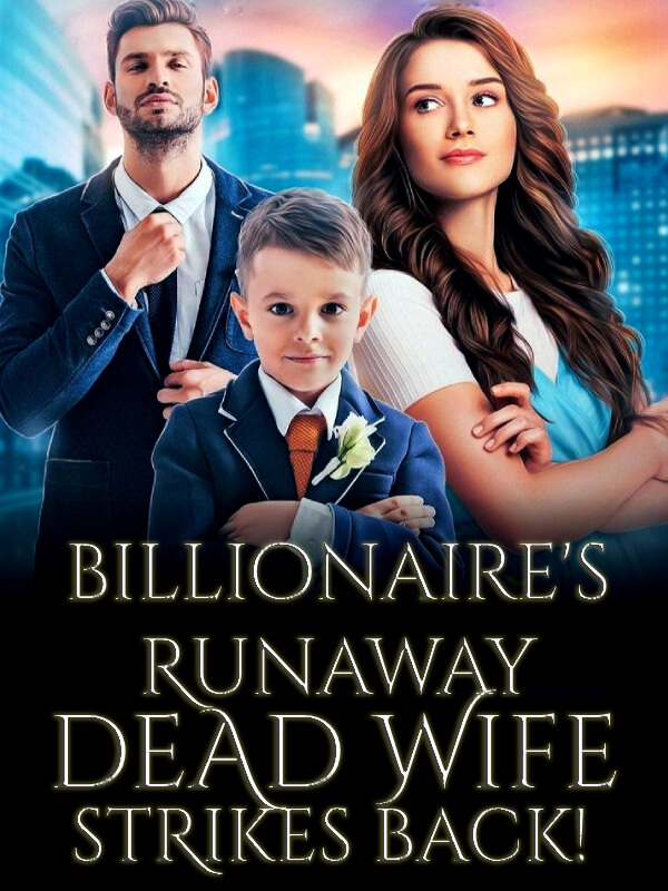 Billionaire's Runaway Dead Wife Strikes Back