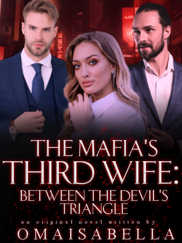 The Mafia's Third Wife: Between The Devil's Triangle