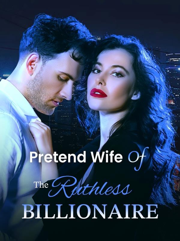 Pretend Wife Of The Ruthless Billionaire