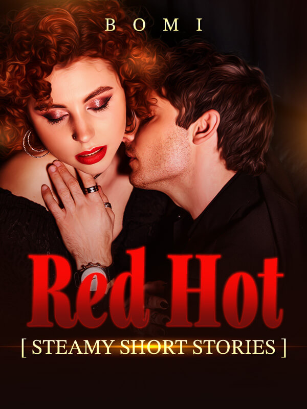 Red Hot [ Steamy Short Stories]