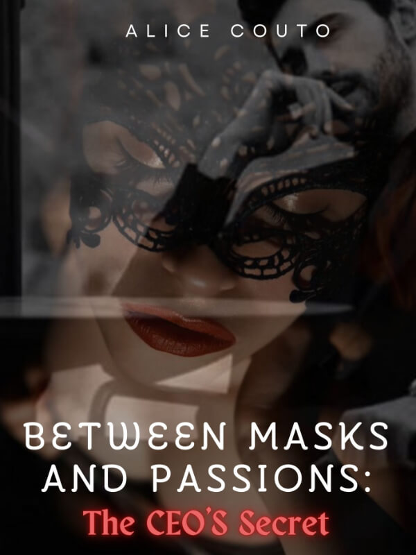 Between Masks And Passions: The CEO's Secret