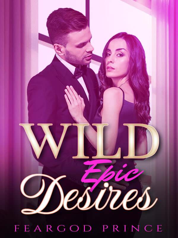 Wild Epic Desires