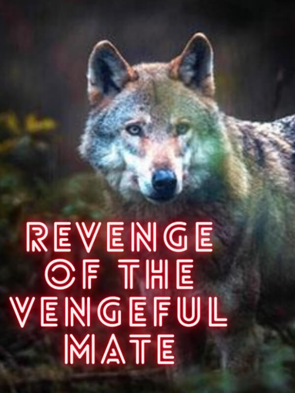 Revenge Of The Vengeful Mate
