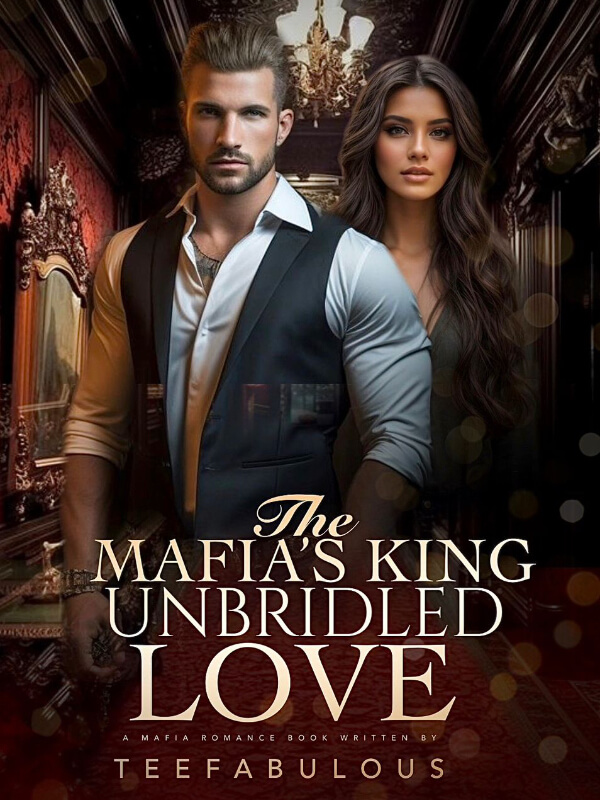Mafia King's Unbridled Love