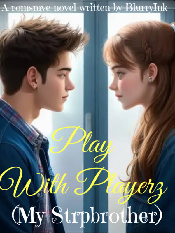 Play With Playerz: My Stepbrother