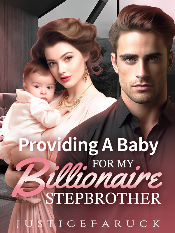 Providing A Baby For My Billionaire Stepbrother
