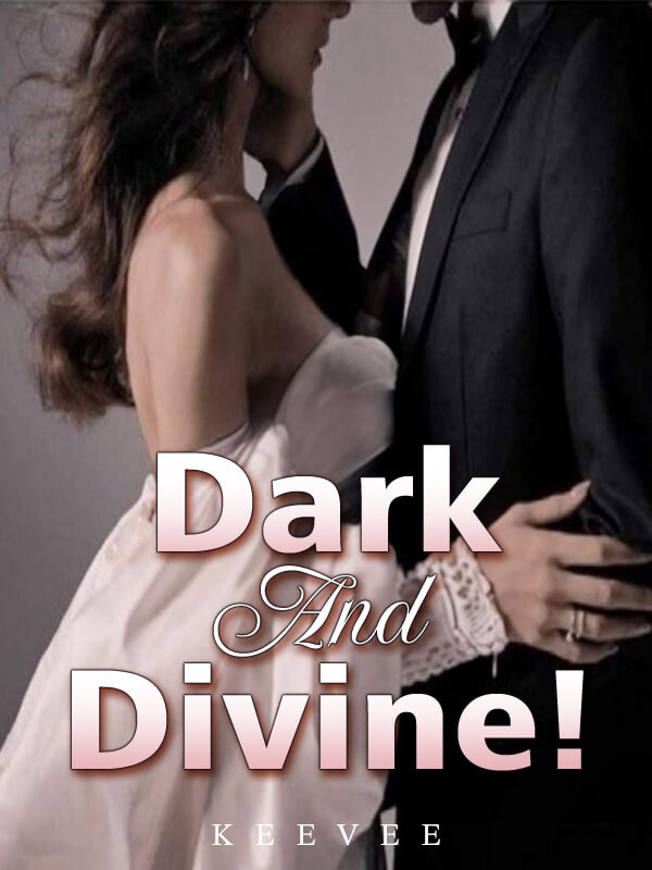 Dark And Divine!