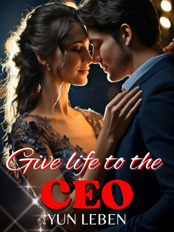 Give Life To The CEO