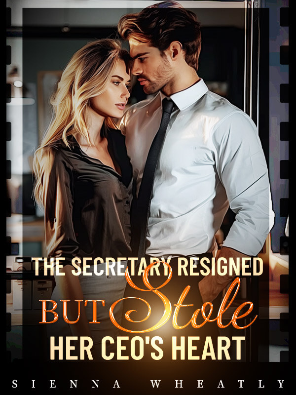 The Secretary Resigned but Stole Her CEO's Heart