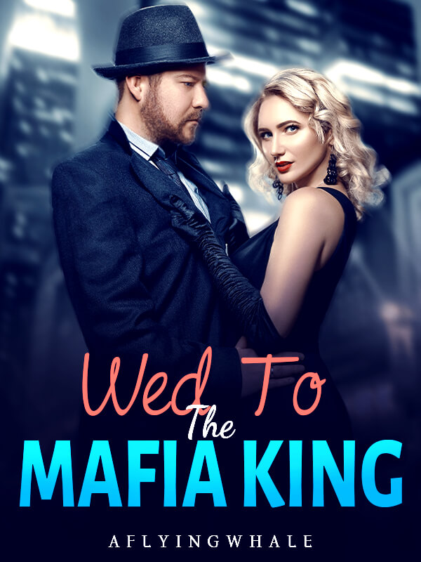 Wed To The Mafia King