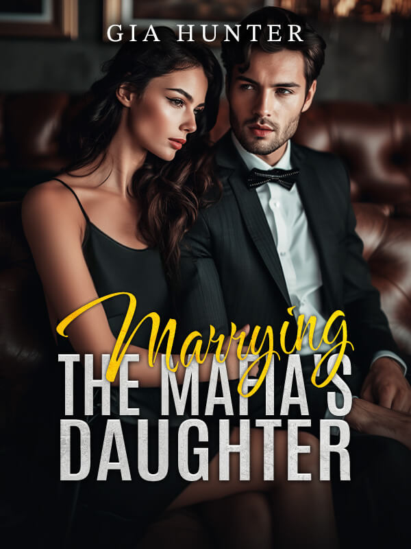 Marrying The Mafia's Daughter