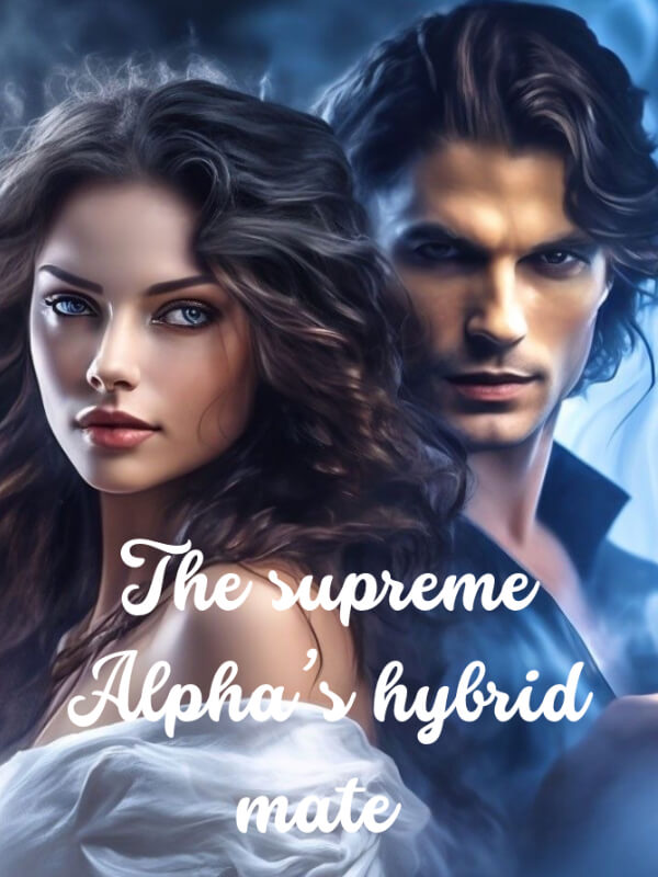 The Supreme Alpha's Hybrid Mate