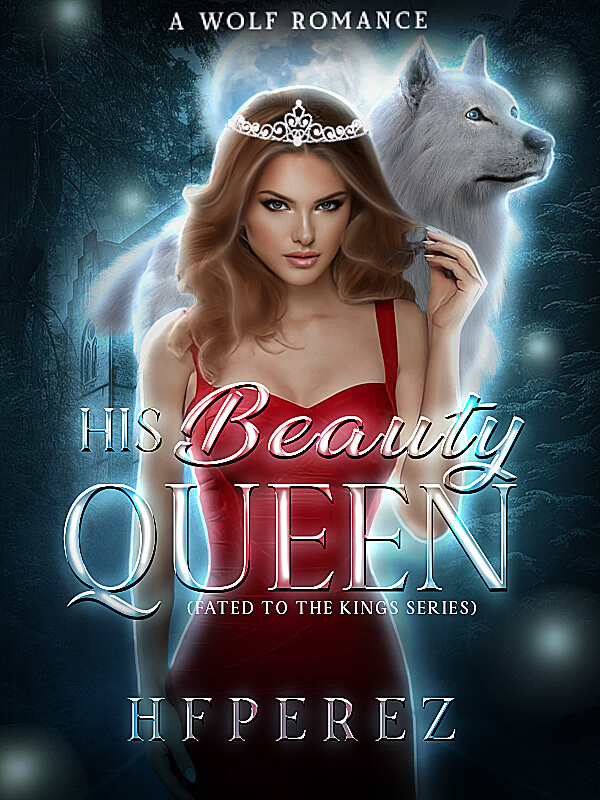 His Beauty Queen (Fated To The Kings)