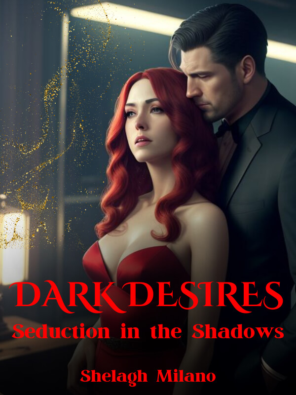 Dark Desires: Seduction In The Shadows