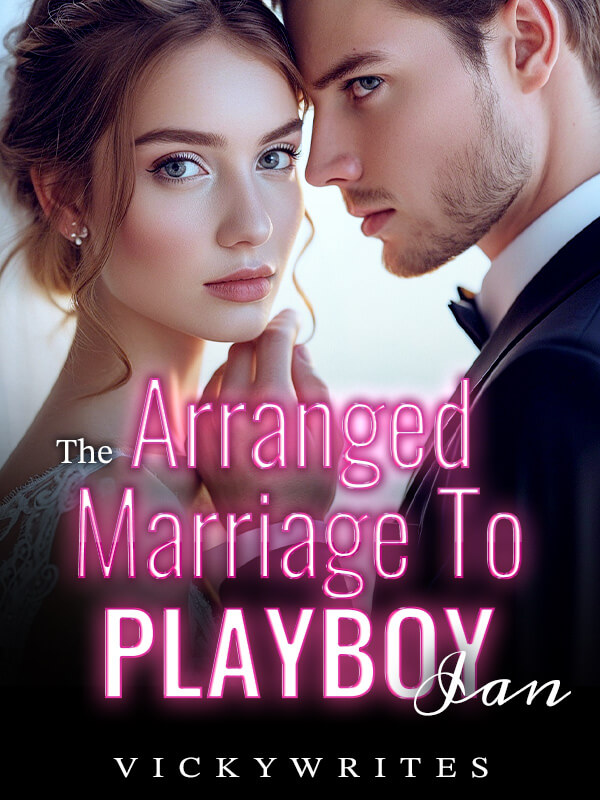 The Arranged Marriage To Playboy Ian