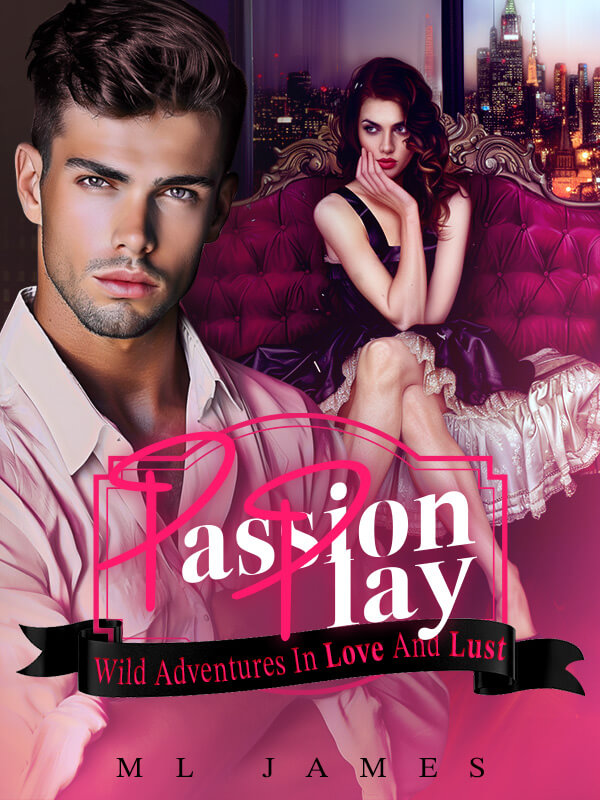 Passion Play: Wild Adventures In Love And Lust
