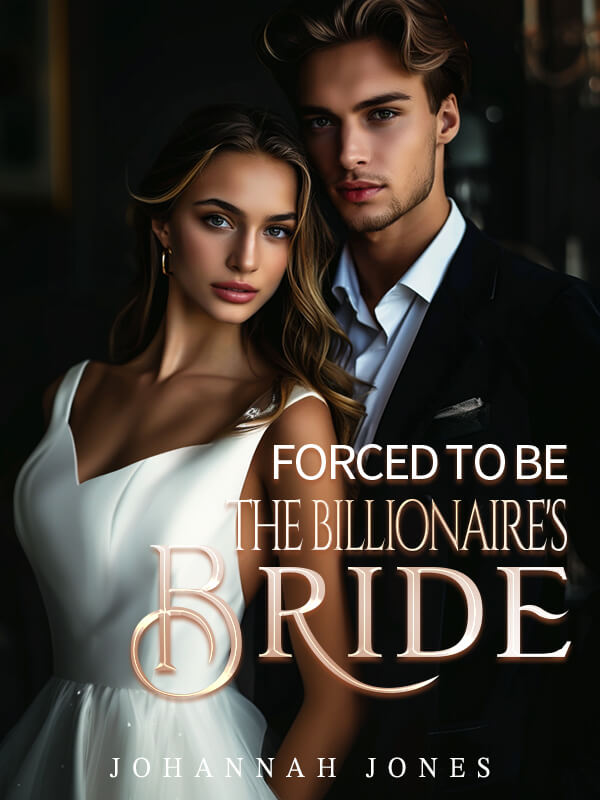 Forced To Be The Billionaire's Bride