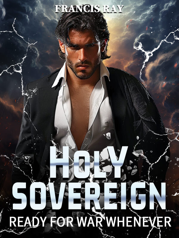 Holy Sovereign: Ready for War Whenever