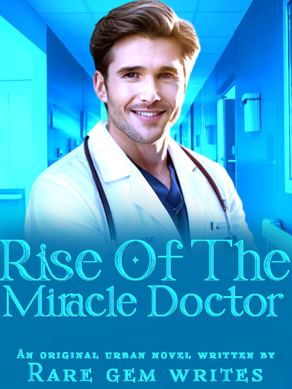 The Rise Of The Miracle Doctor