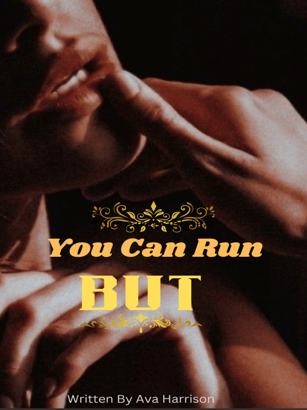 You Can Run But...