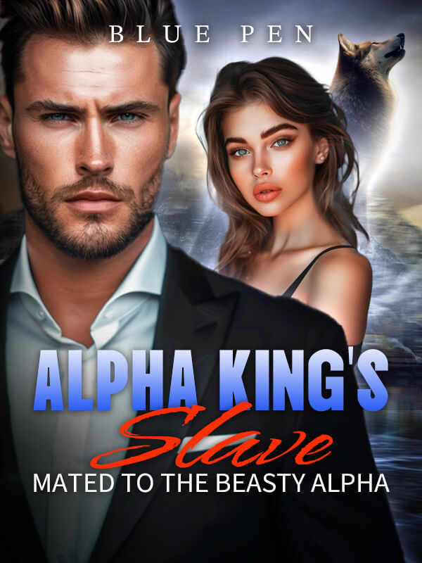 Alpha King's Slave: Mated To The Beasty Alpha