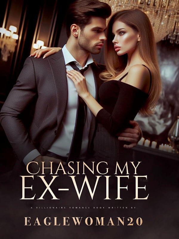 Chasing My Ex-wife