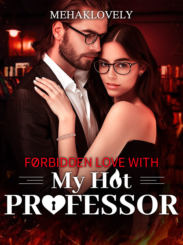 Forbidden Love With My Hot Professor