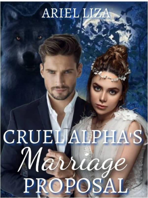 Cruel Alpha's Marriage Proposal
