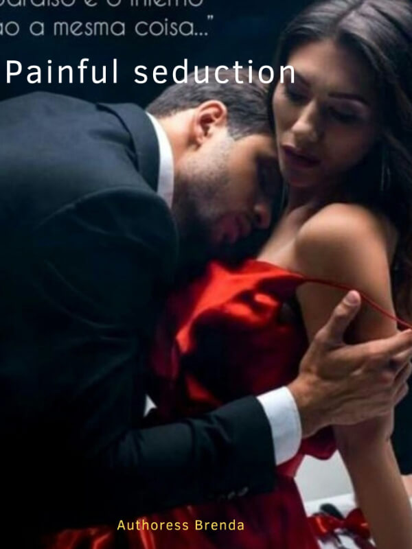 Painful Seduction
