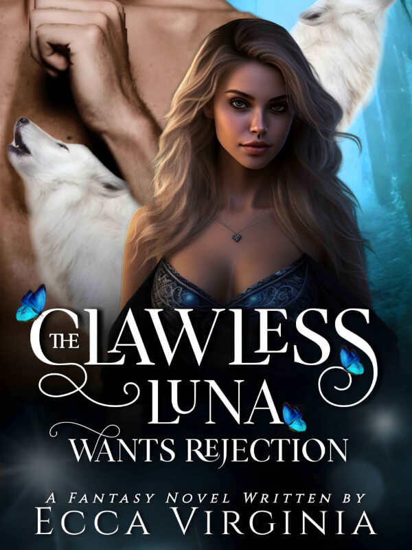The Clawless Luna Wants Rejection