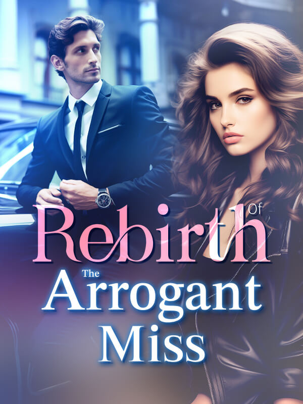 Rebirth Of The Arrogant Young Miss