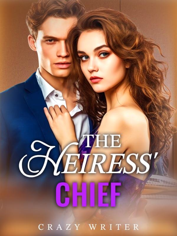 The Heiress' Chief