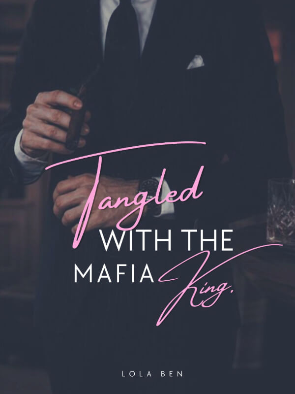 Tangled With The Mafia King